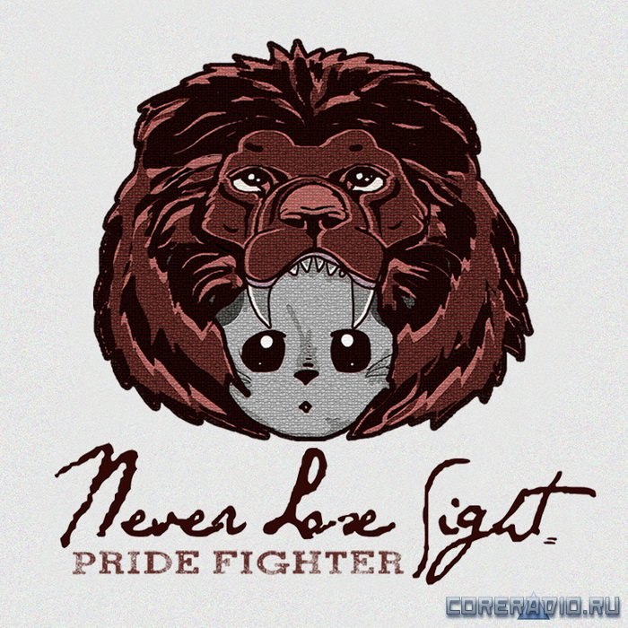 Never Lose Sight - Pride Fighter (2012)
